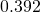 0.392