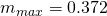 m_{max} = 0.372
