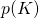 p(K)